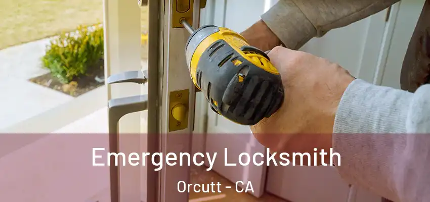  Emergency Locksmith Orcutt - CA